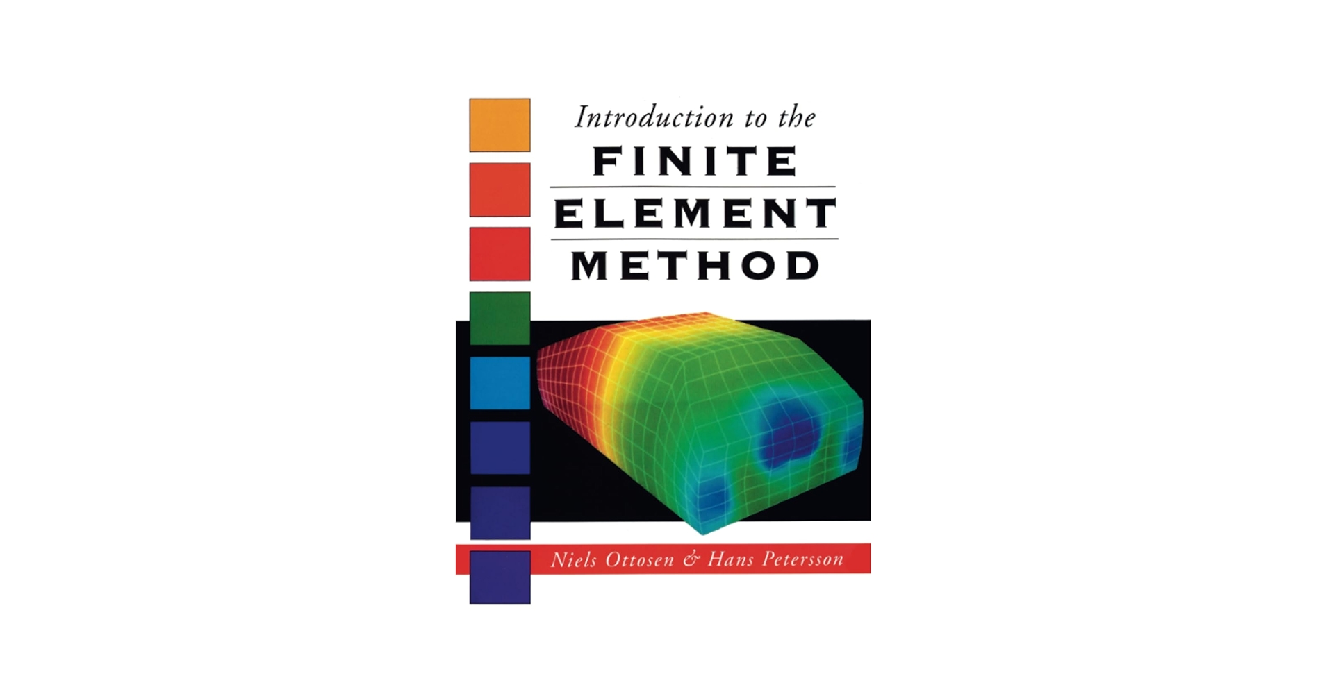 Introduction to the Finite Element Method: Ottosen, Niels